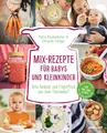 Mix-Rezepte für Babys und Kleinkinder Petra Reschenhofer