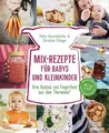 Mix-Rezepte für Babys und Kleinkinder