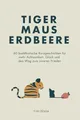Tiger Maus Erdbeere: 60 buddhistische Buch Independently published