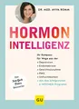 Hormon-Intelligenz: Ihr Kompass für Wege aus der Depression, Endometriose, Gewichtszunahme, PMS und Unfruchtbarkeit - mit dem erfolgreichen ... Einzeltitel Gesundheit/Alternativheilkunde)