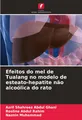 Efeitos do mel de Tualang no modelo de esteato-hepatite não alcoólica do rato Az