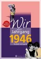 Wir vom Jahrgang 1946 - Kindheit und Jugend (Jahrgangsbä... | Buch | Zustand gut
