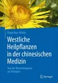 Birgit Baur-Müller | Westliche Heilpflanzen in der chinesischen Medizin | Buch