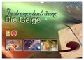 Instrumententräume - Die Geige (Wandkalender 2025 DIN A3 quer), CALVENDO Monatsk