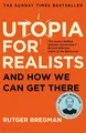 Utopia for Realists Rutger Bregman