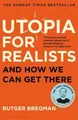 Rutger Bregman Utopia for Realists (Taschenbuch)