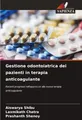 Gestione odontoiatrica dei pazienti in terapia anticoagulante Aiswarya Shibu