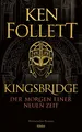 Kingsbridge - Der Morgen einer neuen Zeit von Ken Follett (2021) UNGELESEN