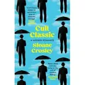 Cult Classic von Sloane Crosley / Bloomsbury UK / Taschenbuch
