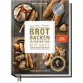 Brot backen in Perfektion mit Hefe - Das Plötz Prinzip! / Lutz Geissler