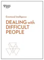 Harvard Business Rev - Dealing with Difficult People HBR Emotional In - G245z