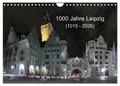 1000 Jahre Leipzig (1015 - 2026) (Wandkalender 2026 DIN A4 quer), CALVENDO...