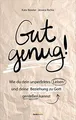Gut genug!: Wie du dein unperfektes Leben und deine... | Buch | Zustand sehr gut
