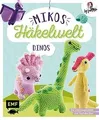 Mikos Häkelwelt – Dinos: Die Lieblingsprojekte von ... | Buch | Zustand sehr gut