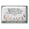Blechschild Spruch Garten ohne Blumen Leben ohne Liebe 30x20cm
