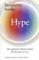 Hype: Der geheime Motor hinter KI, Krypto und Co. | brand eins books