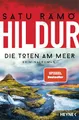 Hildur – Die Toten am Meer: Kriminalroman - »Die Hildur-Reihe ist brillant.« Viveca Sten