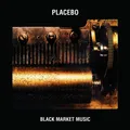 PLACEBO - BLACK MARKET MUSIC   CD NEU