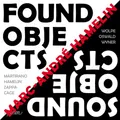 Found Objects / Sound Objects