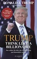 Donald J. Trump Trump: Think like a Billionaire