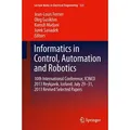 Informatics in Control, Automation and Robotics 10th International Conference, ICINCO 2013 Reykjavík, Iceland, July 29-31, 2013 Revised Selected Pape