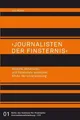 Lutz Mükke | Journalisten der Finsternis - Akteure, Strukturen und Potenziale...