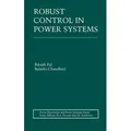 Robust Control in Power Systems Power Electronics and Power Systems