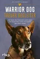 Warrior Dog – Treuer Begleiter: Der Hund, der Osama... | Buch | Zustand sehr gut