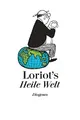 Loriots Heile Welt: Neue gesammelte Texte und Zeichnungen