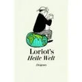 Loriots heile Welt Neue gesammelte Texte und Zeichnungen
