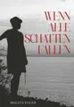Wenn alle Schatten fallen Brigita Egger