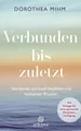 Dorothea Mihm Verbunden bis zuletzt