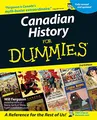 Canadian History For Dummies: A Reference for the Rest of Us!