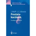 Prostatakarzinom Grundlagen und Therapie