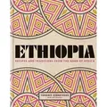 Ethiopia Recipes and traditions from the horn of Africa