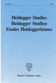 Heidegger Studies - Heidegger Studien - Etudes Heideggeriennes.: Vol. 10 (1994).