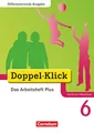 Doppel-Klick - Das Sprach- und Lesebuch - Differenzierende Ausgabe Nordrhein-Westfalen - 6. Schuljahr: Das Arbeitsheft Plus - Mit Lösungen ... Ausgabe Nordrhein-Westfalen, 6. Schuljahr)