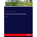 A Treatise on the Law of Banks and Banking von John Torrey Morse/ Frank Parsons / hansebooks / Taschenbuch