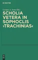 Georgios Xenis Scholia vetera in Sophoclis "Trac (Gebundene Ausgabe) (US IMPORT)