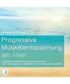 Progressive Muskelentspannung am Meer {Progressive Muskelentspannung, Jacobson, 