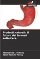Prodotti naturali: il futuro dei farmaci antiulcera
