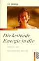 Die heilende Energie in dir. Schritte zur vollkomme... | Buch | Zustand sehr gut