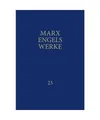 Werke 23: Das Kapital. Erster Band. Buch I: Der Produktionsprozess des Kapitals: