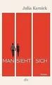 Man sieht sich: Roman | Es ist nie zu spät für die ... | Buch | Zustand sehr gut
