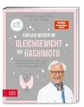 Endlich wieder im Gleichgewicht bei Hashimoto: Mit ... | Buch | Zustand sehr gut