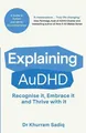 Explaining AuDHD The expert-led guide to Autism and ADHD Co-concurrence