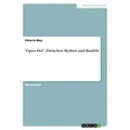 'Opus Dei'. Zwischen Mythos und Realität von Viktoria Mey / GRIN Verlag / Taschenbuch