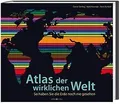 Atlas der wirklichen Welt: So haben Sie die Erde no... | Buch | Zustand sehr gut