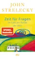 Zeit für Fragen im Café am Rande der Welt: | Nummer 1 SPIEGEL Bestseller-Autor | Eine insprierende Erzählung