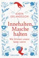 Innehalten, Masche halten Karin Erlandsson